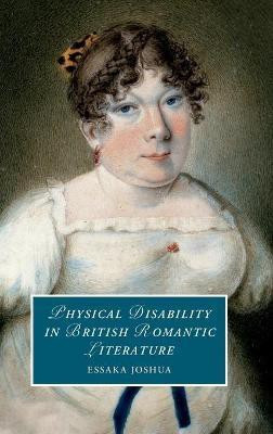 Physical Disability in British Romantic Literature(English, Hardcover, Joshua Essaka)