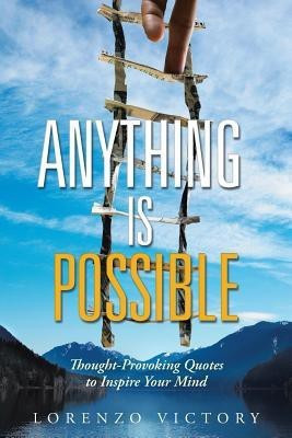 Anything Is Possible(English, Paperback, Victory Lorenzo)