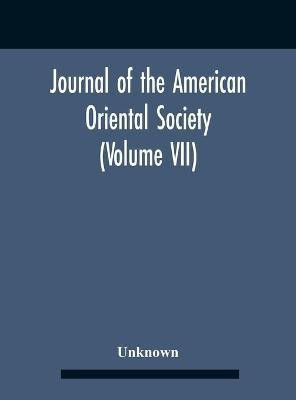 Journal Of The American Oriental Society (Volume Vii)(English, Hardcover, unknown)