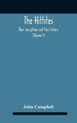 The Hittites(English, Hardcover, Campbell John)