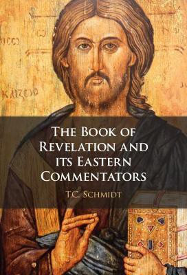 The Book of Revelation and its Eastern Commentators(English, Hardcover, Schmidt Thomas)