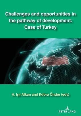 Challenges and opportunities in the pathway of development: Case of Turkey(English, Paperback, unknown)