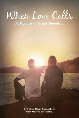 When Love Calls(English, Paperback, Supancheck Norm Father)