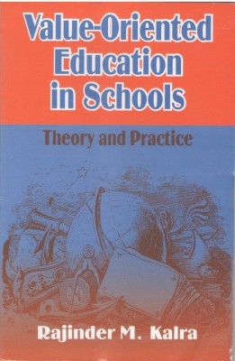 Value Oriented Education in Schools(English, Paperback, Kalra Rajinder M)