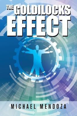 The Goldilocks Effect(English, Paperback, Mendoza Michael)