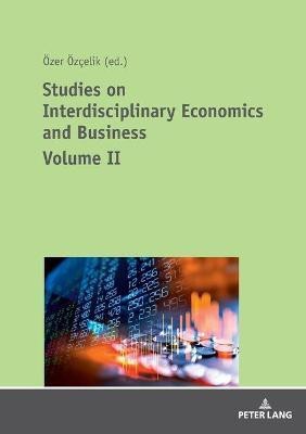 Studies on Interdisciplinary Economics and Business - Volume II(English, Paperback, unknown)