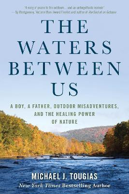 The Waters Between Us(English, Paperback, Tougias Michael J.)