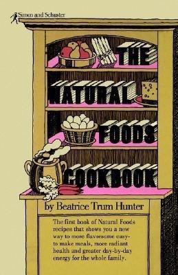 Natural Foods Cookbook(English, Paperback, Hunter Beatrice T.)