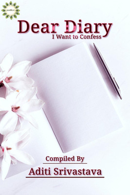 DEAR DIARY(English, Paperback, Aditi Srivastava)