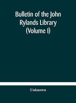 Bulletin of the John Rylands Library (Volume I)(English, Hardcover, unknown)
