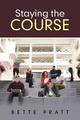 Staying the Course(English, Paperback, Pratt Bette)
