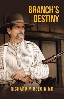 Branch's Destiny(English, Paperback, Beloin Richard M MD)