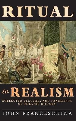 Ritual to Realism (hardback)(English, Hardcover, Franceschina John)