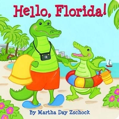 Hello, Florida!(English, Board book, Zschock Martha)