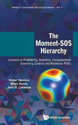 Moment-sos Hierarchy, The: Lectures In Probability, Statistics, Computational Geometry, Control And Nonlinear Pdes(English, Hardcover, Henrion Didier)