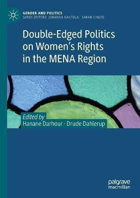 Double-Edged Politics on Women's Rights in the MENA Region(English, Paperback, unknown)