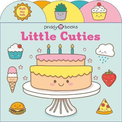 Pull-Tab Surprise: Little Cuties!(English, Board book, Priddy Roger)