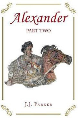 Alexander(English, Paperback, Parker J J)