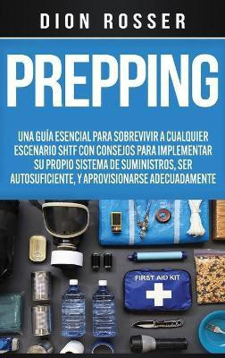 Prepping(Spanish, Hardcover, Rosser Dion)