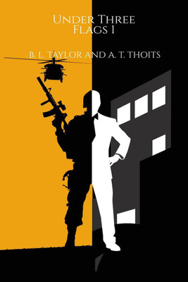 Under Three Flags 1(English, Paperback, B. L. Taylor, A. T. Thoits)