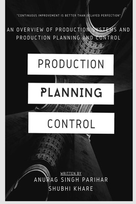 PRODUCTION PLANNING AND CONTROL(English, Paperback, Anurag Singh Parihar)
