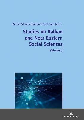 Studies on Balkan and Near Eastern Social Sciences - Volume 3(English, Paperback, unknown)