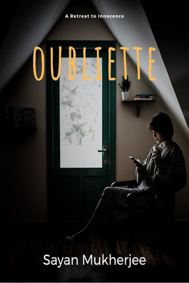 Oubliette(English, Paperback, Sayan Mukherjee)