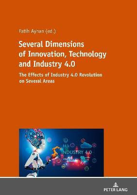 Several Dimensions of Innovation, Technology and Industry 4.0(English, Paperback, unknown)