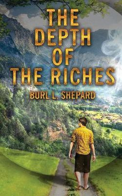 The Depth of the Riches(English, Paperback, Shepard Burl L)