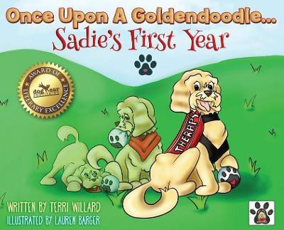 Once Upon A Goldendoodle...Sadie's First Year(English, Hardcover, Willard Terri)