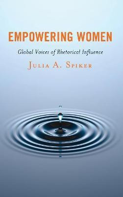 Empowering Women(English, Hardcover, Spiker Julia A.)