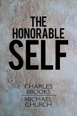 The Honorable Self(English, Paperback, Brooks Charles)
