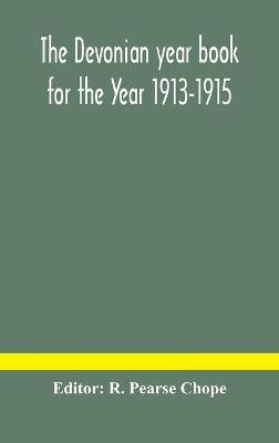 The Devonian year book for the Year 1913-1915(English, Hardcover, unknown)