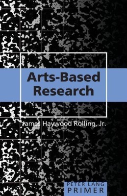 Arts-Based Research Primer(English, Paperback, Rolling Haywood, Jr. James)