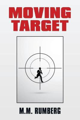 Moving Target(English, Paperback, Rumberg M M)
