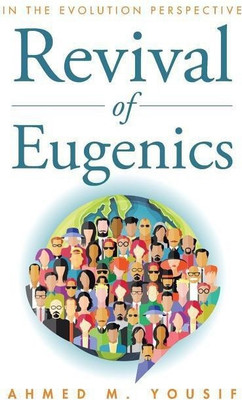 Revival of Eugenics(English, Paperback, Yousif Ahmed M)