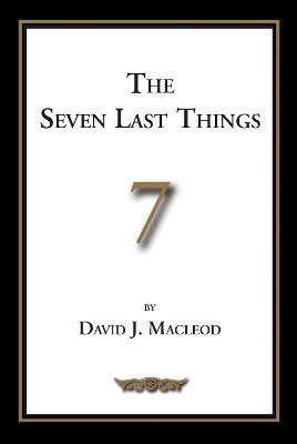 The Seven Last Things(English, Paperback, MacLeod David J)
