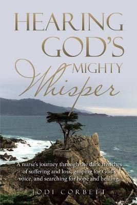 Hearing God's Mighty Whisper(English, Paperback, Corbett Jodi)