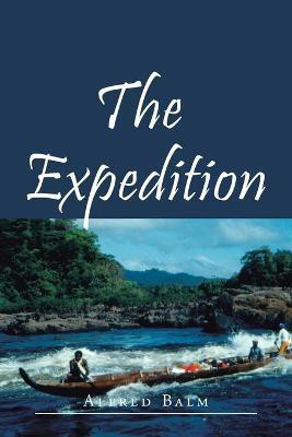 The Expedition(English, Paperback, Balm Alfred)
