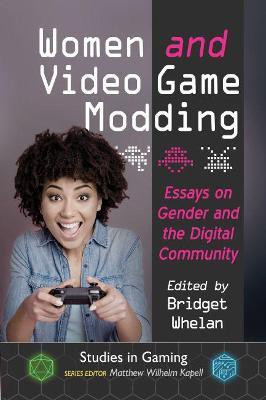 Women and Video Game Modding(English, Paperback, unknown)