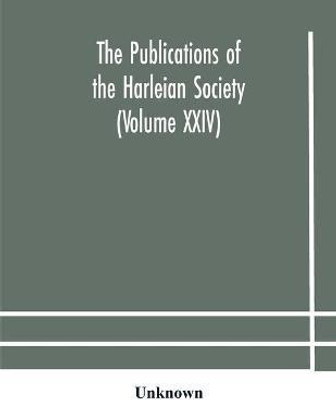The Publications of the Harleian Society (Volume XXIV)(English, Paperback, unknown)