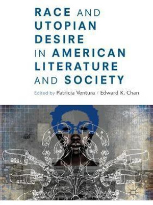 Race and Utopian Desire in American Literature and Society(English, Paperback, unknown)