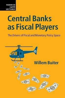 Central Banks as Fiscal Players(English, Paperback, Buiter Willem)