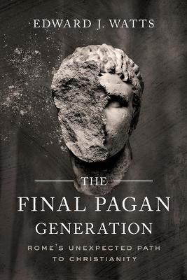 The Final Pagan Generation(English, Paperback, Watts Edward J.)