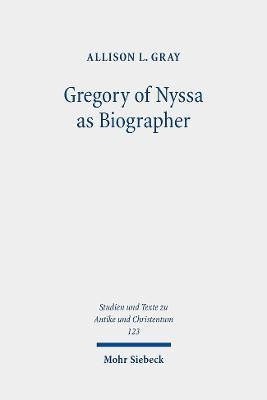 Gregory of Nyssa as Biographer(English, Paperback, Gray Allison L.)