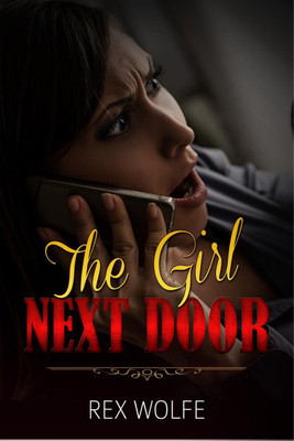 The Girl Next Door(English, Paperback, Rex Wolfe)