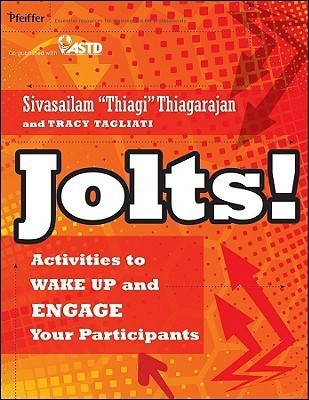 Jolts! Activities to Wake Up and Engage Your Participants(English, Paperback, Thiagarajan Sivasailam)