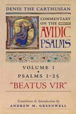 Beatus Vir (Denis the Carthusian's Commentary on the Psalms)(English, Paperback, The Carthusian Denis)