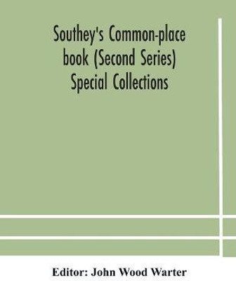 Southey's Common-place book (Second Series) Special Collections(English, Paperback, unknown)