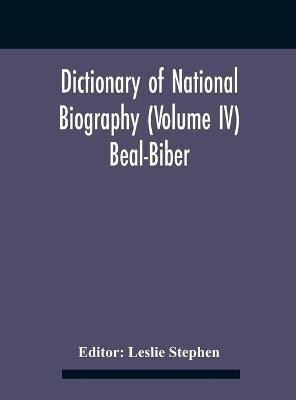 Dictionary Of National Biography (Volume Iv) Beal-Biber(English, Hardcover, unknown)